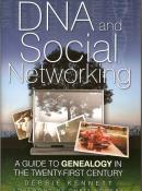 DNA and Social Networking – A Guide to Genealogy in the Twenty-First Century