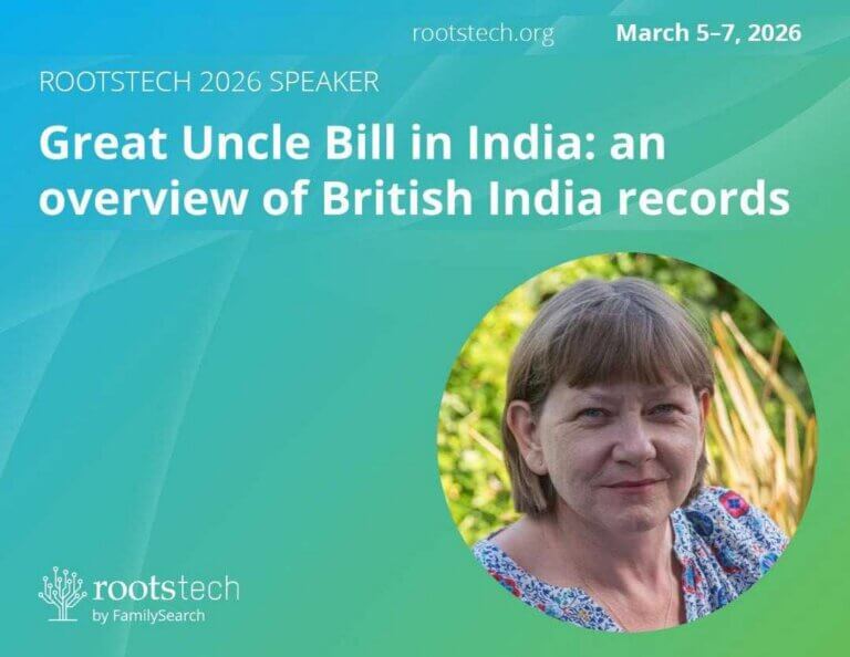 Roots Tech 2026 - Thursday 5th March at 3pm - Families in British India ...